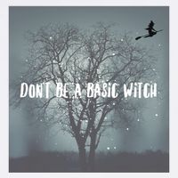 Dont Be A Basic Witch Funny Halloween Design Cool Gift Garment-Dyed Sweatshirt