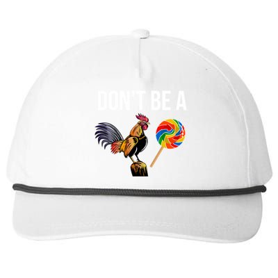 DonT Be A Sucker Cock Funny Rooster Inappropriate Humor Snapback Five-Panel Rope Hat