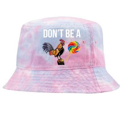 DonT Be A Sucker Cock Funny Rooster Inappropriate Humor Tie-Dyed Bucket Hat