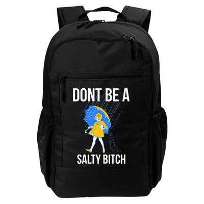DonT Be A Salty Daily Commute Backpack