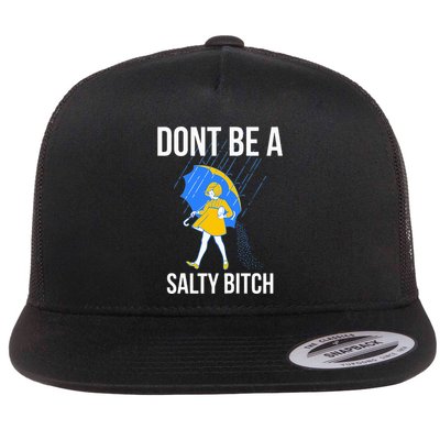 DonT Be A Salty Flat Bill Trucker Hat