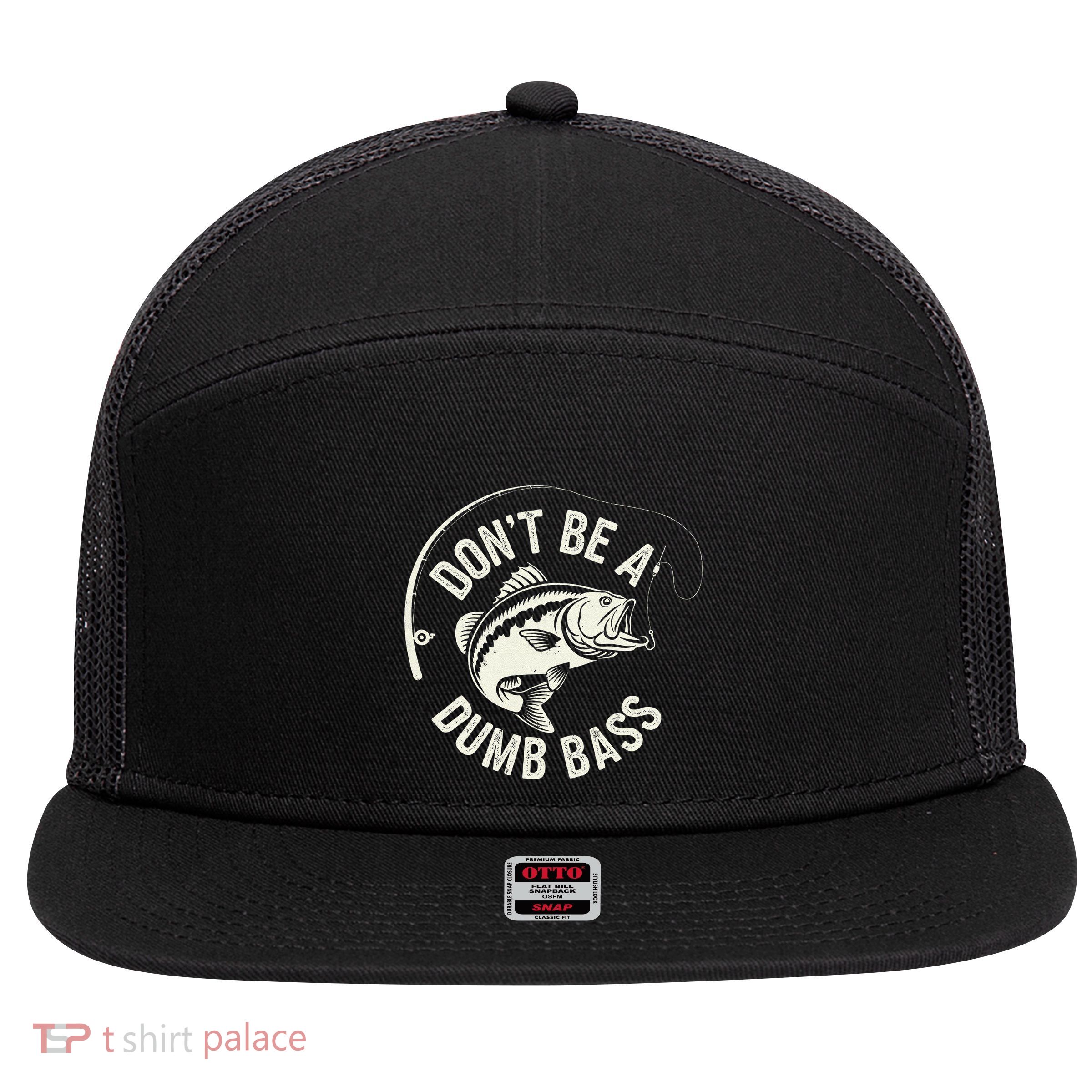 DonT Be A Dumb Bass Fishing Humor Fisherman Funny Fishing 7 Panel Mesh Trucker Snapback Hat