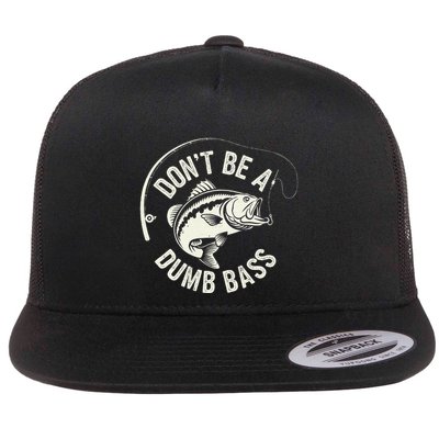DonT Be A Dumb Bass Fishing Humor Fisherman Funny Fishing Flatbill Hat