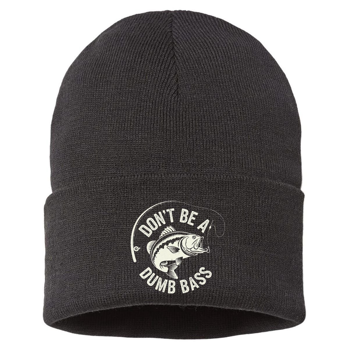 DonT Be A Dumb Bass Fishing Humor Fisherman Funny Fishing Sustainable Knit Beanie