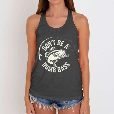 DonT Be A Dumb Bass Fishing Humor Fisherman Funny Fishing Women's Knotted Racerback Tank
