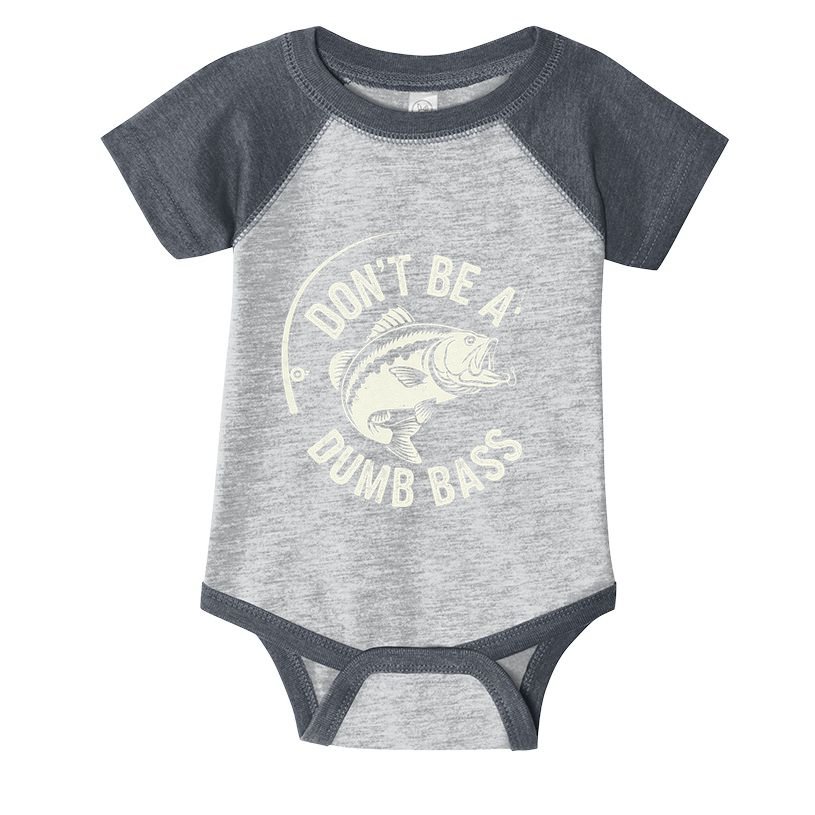 DonT Be A Dumb Bass Fishing Humor Fisherman Funny Fishing Infant Baby Jersey Bodysuit