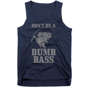 DonT Be A Dumb Bass Fishing Funny Fish Fisherman Tank Top