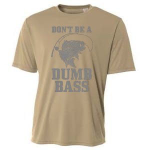 DonT Be A Dumb Bass Fishing Funny Fish Fisherman Cooling Performance Crew T-Shirt