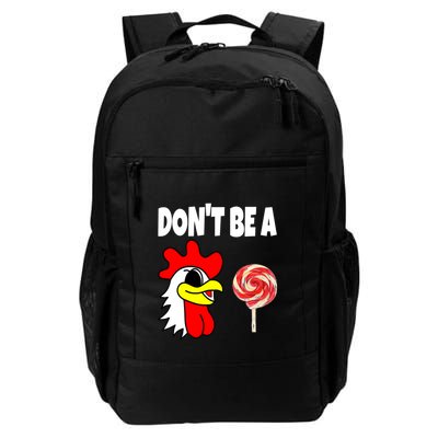 Dont Be A Cock Sucker FatherS Day Gift Backpack