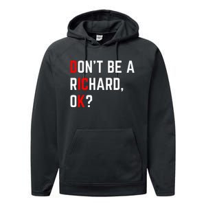 DonT Be A Richard Funny Dick Joke Meme Performance Fleece Hoodie