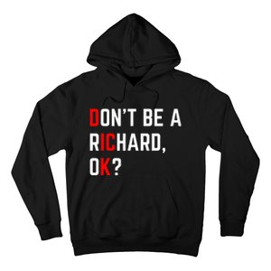 DonT Be A Richard Funny Dick Joke Meme Hoodie