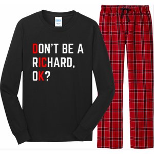 DonT Be A Richard Funny Dick Joke Meme Long Sleeve Pajama Set