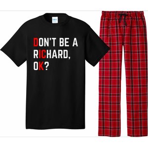 DonT Be A Richard Funny Dick Joke Meme Pajama Set