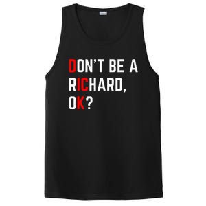 DonT Be A Richard Funny Dick Joke Meme PosiCharge Competitor Tank