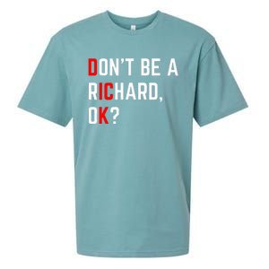 DonT Be A Richard Funny Dick Joke Meme Sueded Cloud Jersey T-Shirt