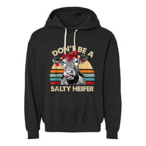 Don’t Be A Salty Heifer Tee Cows Lover Garment-Dyed Fleece Hoodie