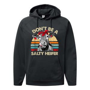 Don’t Be A Salty Heifer Tee Cows Lover Performance Fleece Hoodie