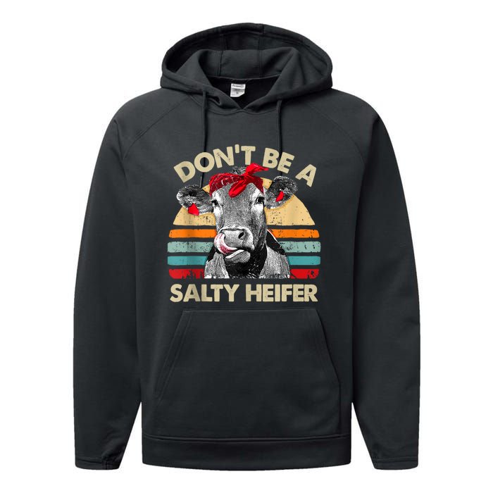 Don’t Be A Salty Heifer Tee Cows Lover Performance Fleece Hoodie