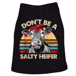 Don’t Be A Salty Heifer Tee Cows Lover Doggie Tank