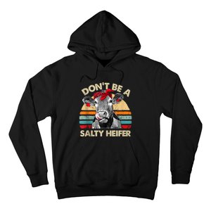 Don’t Be A Salty Heifer Tee Cows Lover Hoodie