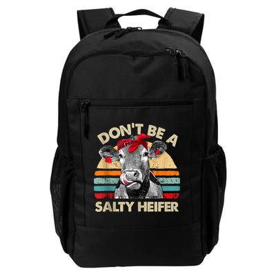 Don’t Be A Salty Heifer Tee Cows Lover Daily Commute Backpack