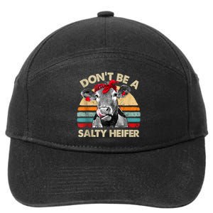 Don’t Be A Salty Heifer Tee Cows Lover 7-Panel Snapback Hat