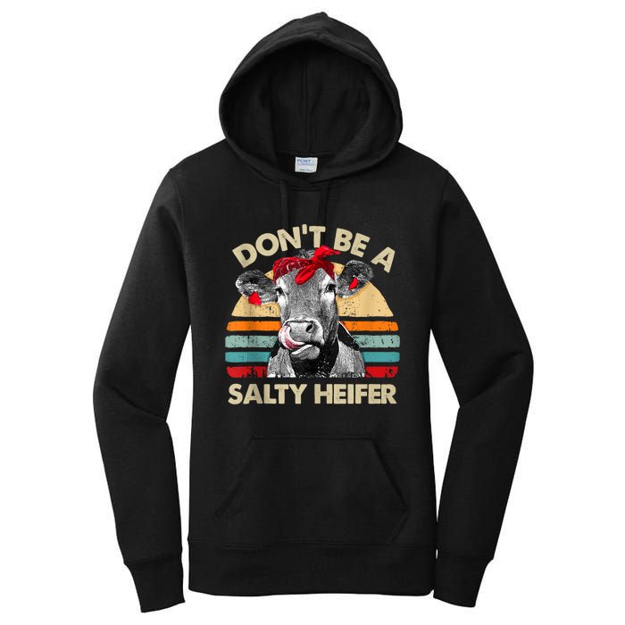 Don’t Be A Salty Heifer Tee Cows Lover Women's Pullover Hoodie