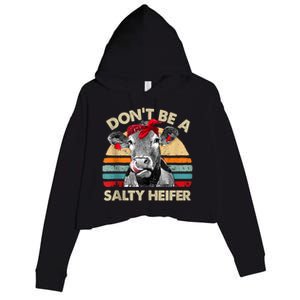 Don’t Be A Salty Heifer Tee Cows Lover Crop Fleece Hoodie