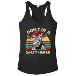 Don’t Be A Salty Heifer Tee Cows Lover Ladies PosiCharge Competitor Racerback Tank