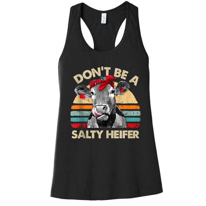 Don’t Be A Salty Heifer Tee Cows Lover Women's Racerback Tank