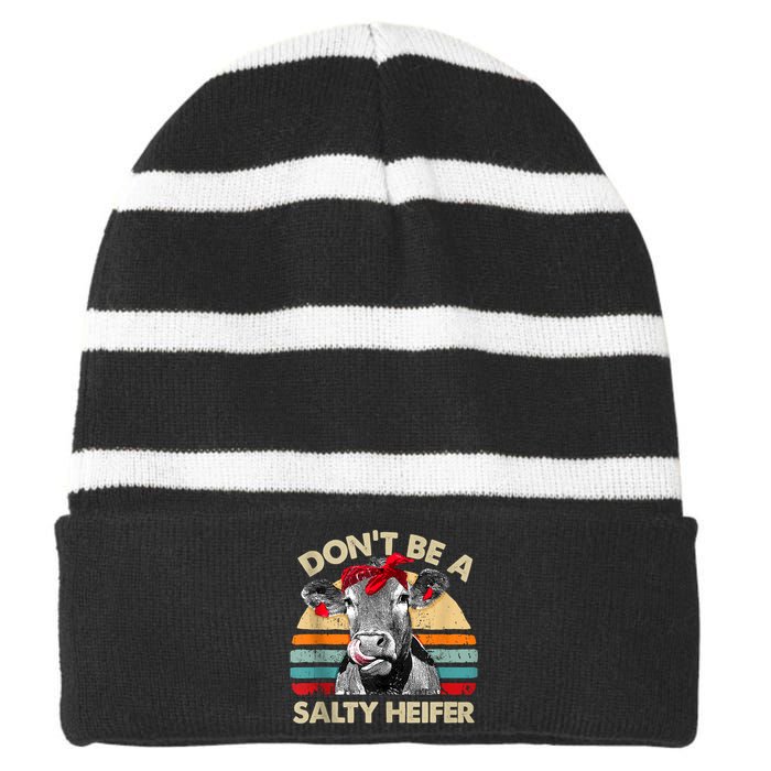 Don’t Be A Salty Heifer Tee Cows Lover Striped Beanie with Solid Band