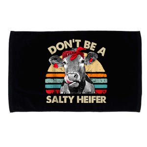 Don’t Be A Salty Heifer Tee Cows Lover Microfiber Hand Towel