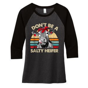 Don’t Be A Salty Heifer Tee Cows Lover Women's Tri-Blend 3/4-Sleeve Raglan Shirt