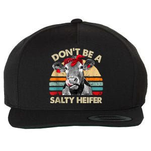 Don’t Be A Salty Heifer Tee Cows Lover Wool Snapback Cap