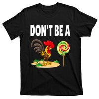 Dont Be A Cock Sucker FatherS Day Gift T-Shirt