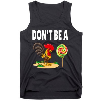 Dont Be A Cock Sucker FatherS Day Gift Tank Top