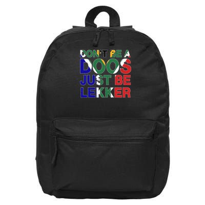 Don't Be A Doos Just Be Lekker 16 in Basic Backpack