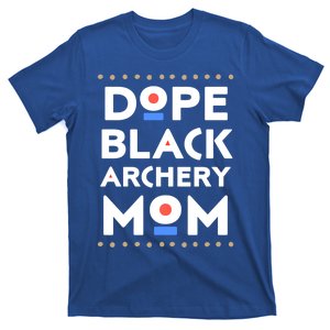 Dope Black Archery Mom African Pride Hbcu Melanin Sports Great Gift T-Shirt