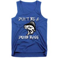 DonT Be A Dumb Bass Funny Fishing Tank Top