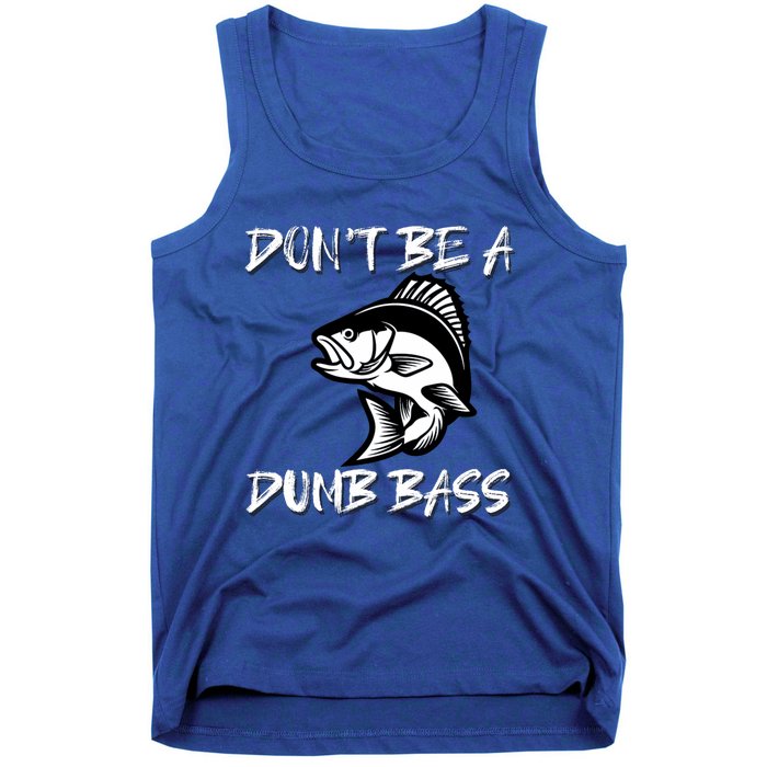 DonT Be A Dumb Bass Funny Fishing Tank Top