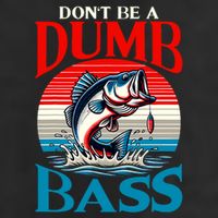 DonT Be A Dumb Bass Funny Fishing Garment-Dyed Fleece Hoodie