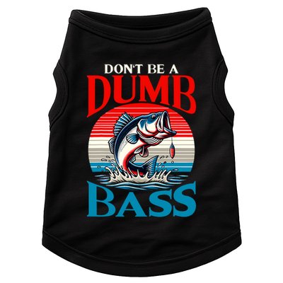 DonT Be A Dumb Bass Funny Fishing Doggie Tank