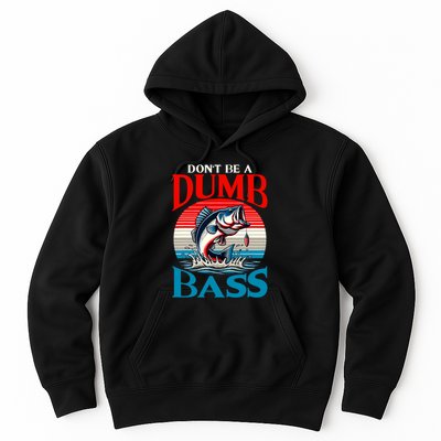 DonT Be A Dumb Bass Funny Fishing Hoodie