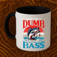 DonT Be A Dumb Bass Funny Fishing Mug