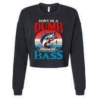 DonT Be A Dumb Bass Funny Fishing Cropped Pullover Crew