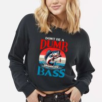 DonT Be A Dumb Bass Funny Fishing Cropped Pullover Crew