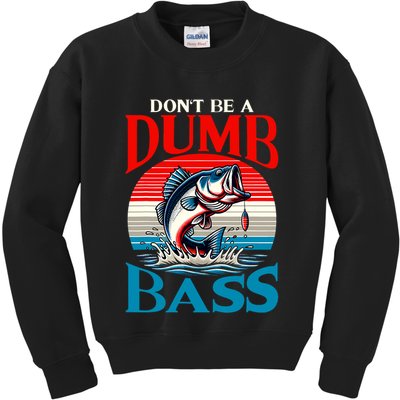 DonT Be A Dumb Bass Funny Fishing Kids Sweatshirt