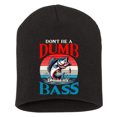 DonT Be A Dumb Bass Funny Fishing Short Acrylic Beanie