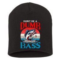 DonT Be A Dumb Bass Funny Fishing Short Acrylic Beanie