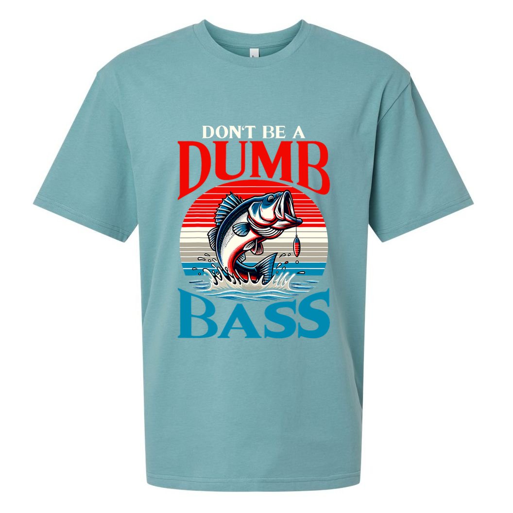 DonT Be A Dumb Bass Funny Fishing Sueded Cloud Jersey T-Shirt
